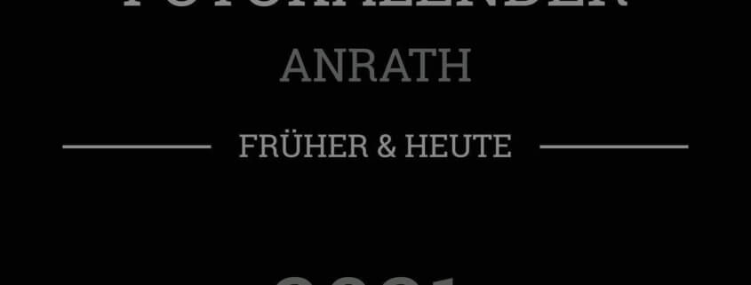 Kalender „Anrath - Fru?her und Heute“